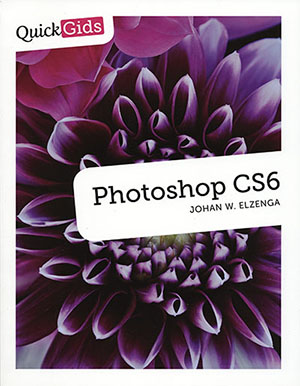 Adobe Photoshop CS6 Quickgids boek, Johan W. Elzenga